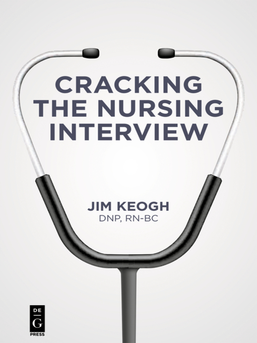 Title details for Cracking the Nursing Interview by Jim Keogh - Available